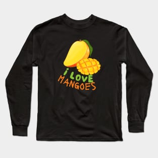 I Love Mangoes! Long Sleeve T-Shirt